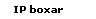 IP boxar