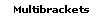 Multibrackets