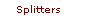 Splitters